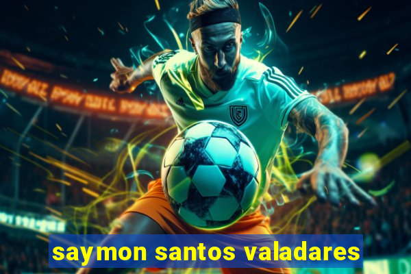 saymon santos valadares